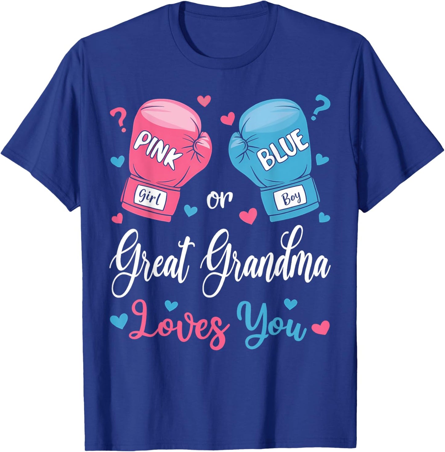 Pink Or Blue Great Grandma Loves You Boxing Gender Reveal T-Shirt - T-Shirt | Royal