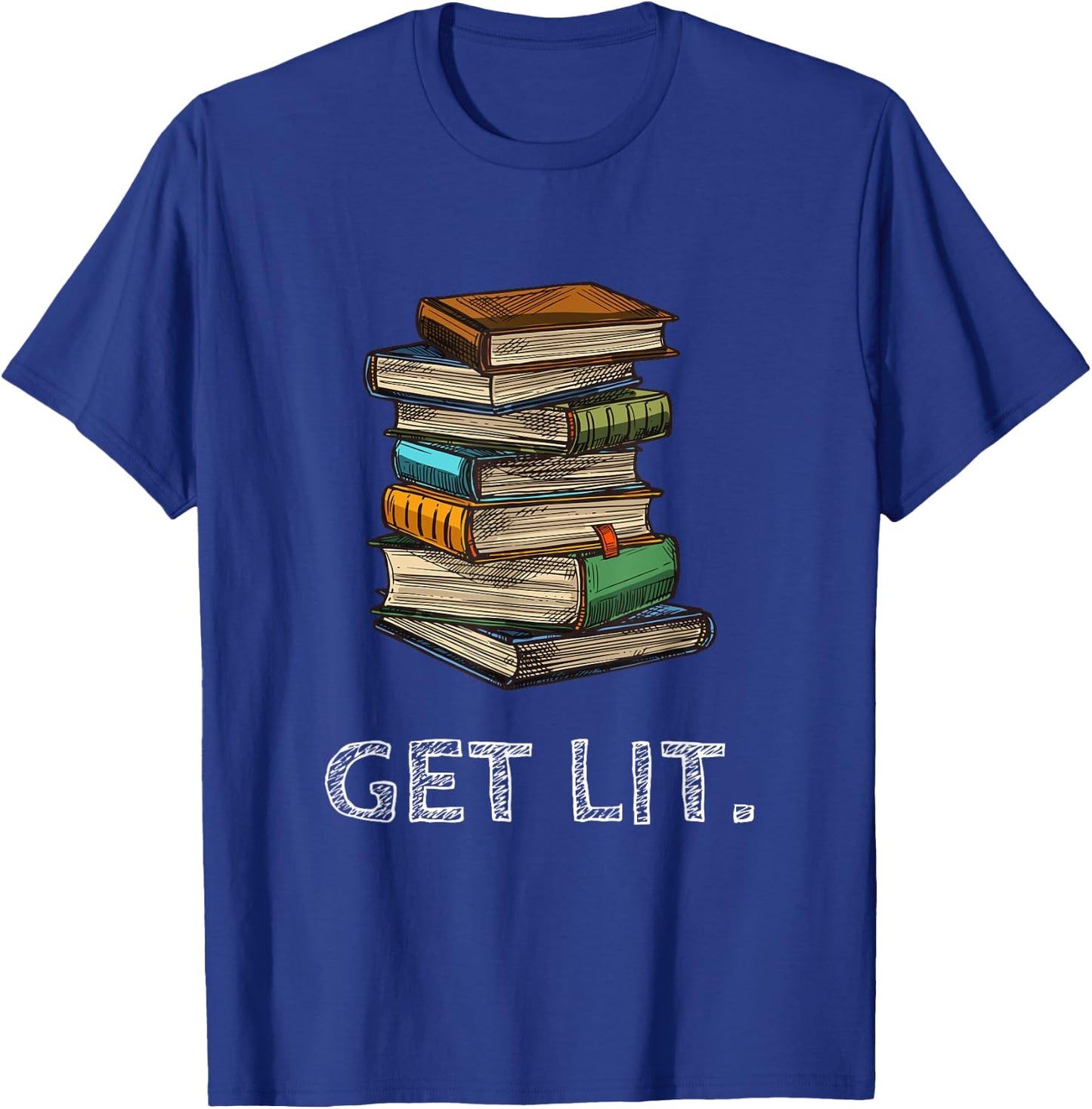 Get Lit Book Funny Book Lover Meme Reading Books Bookworm T-Shirt - T-Shirt | Royal
