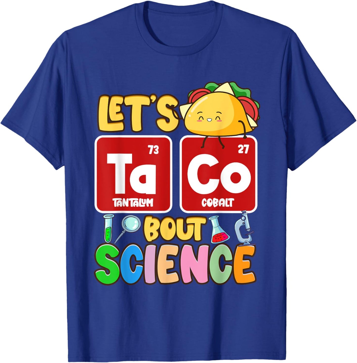 Lets Taco Bout Science, Science Pun, Science Teacher Women Kids T-Shirt - T-Shirt | Royal