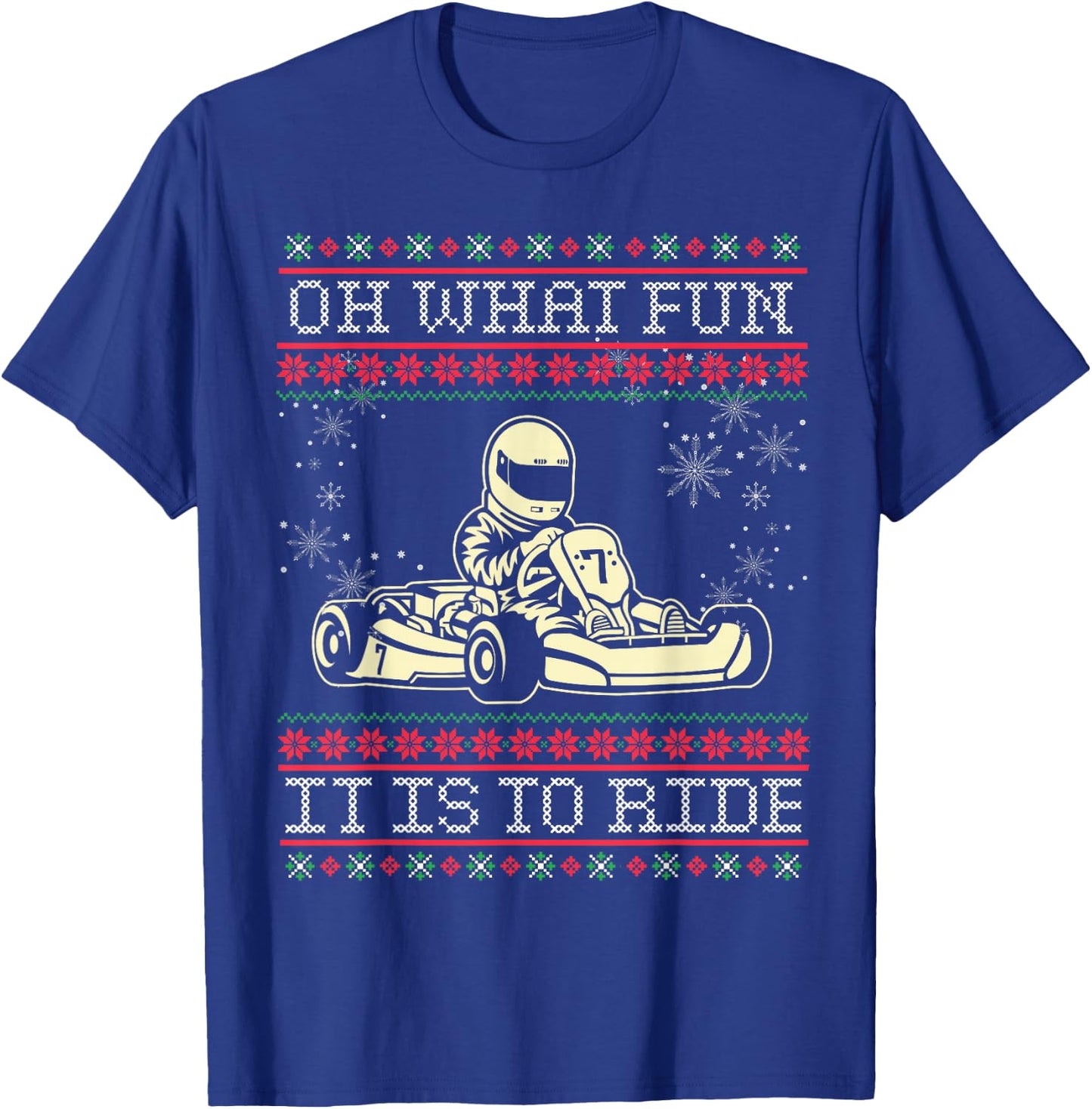 Ugly Christmas Go Kart Oh What Fun it is to Ride T-Shirt - T-Shirt | Royal