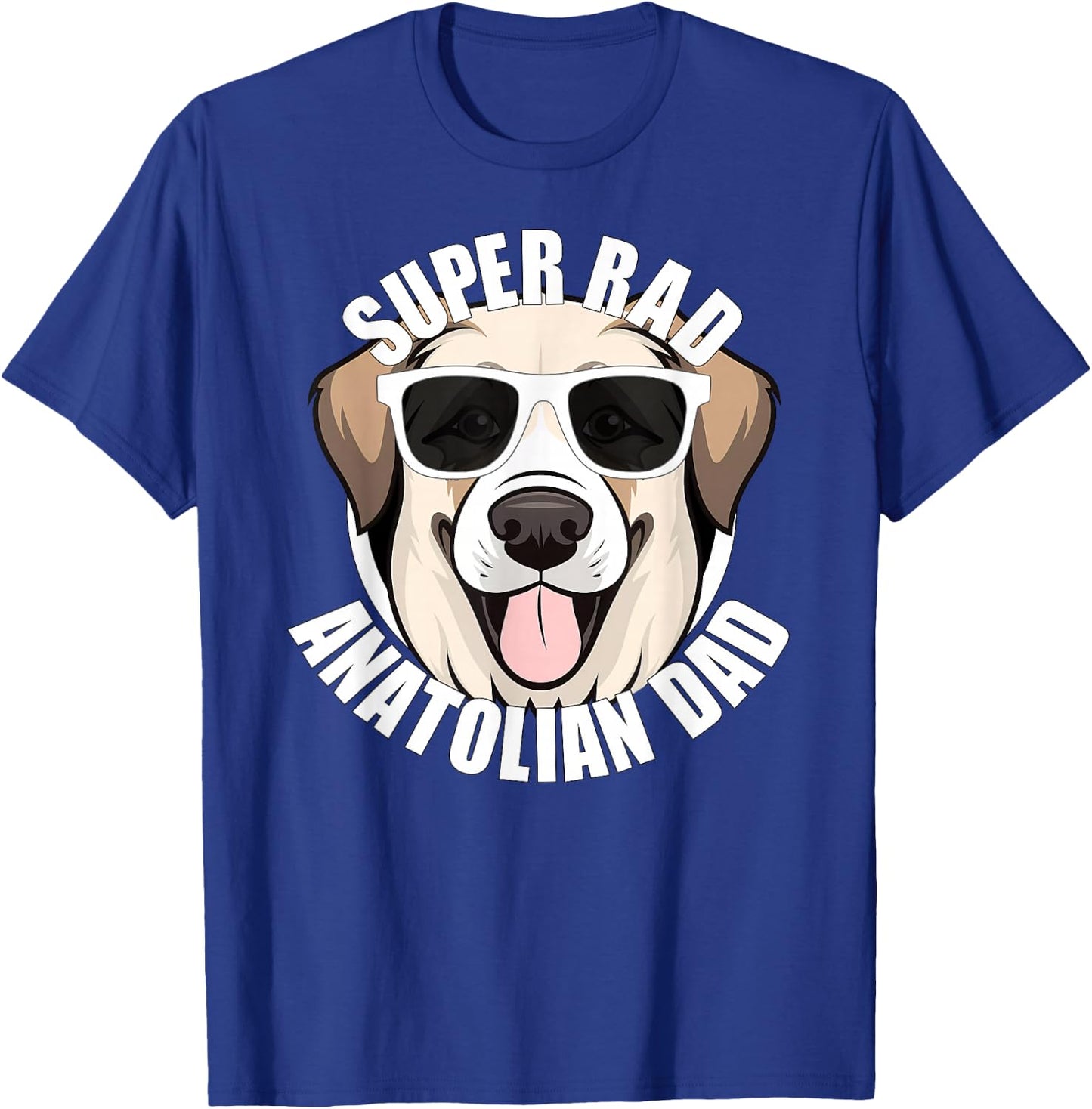 Anatolian Shepherd Dad Funny Father’s Day Dog Father T-Shirt - T-Shirt | Royal