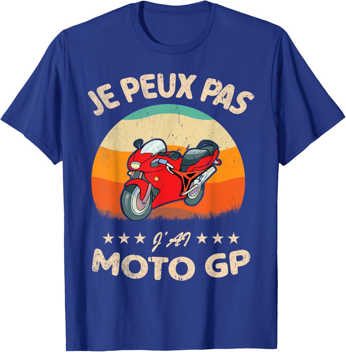 Je Peux Pas J'Ai Moto. Racing Motorcycles Biker Humour T-Shirt - T-Shirt | Royal