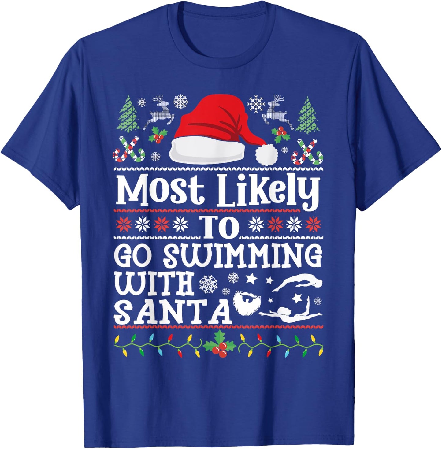 Most likely to go swimming with Santa Christmas swimmer T-Shirt - T-Shirt | Royal