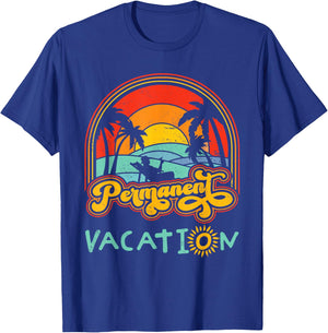 Retiree Permanent Vacation Retirement Permanent T-Shirt - T-Shirt | Royal