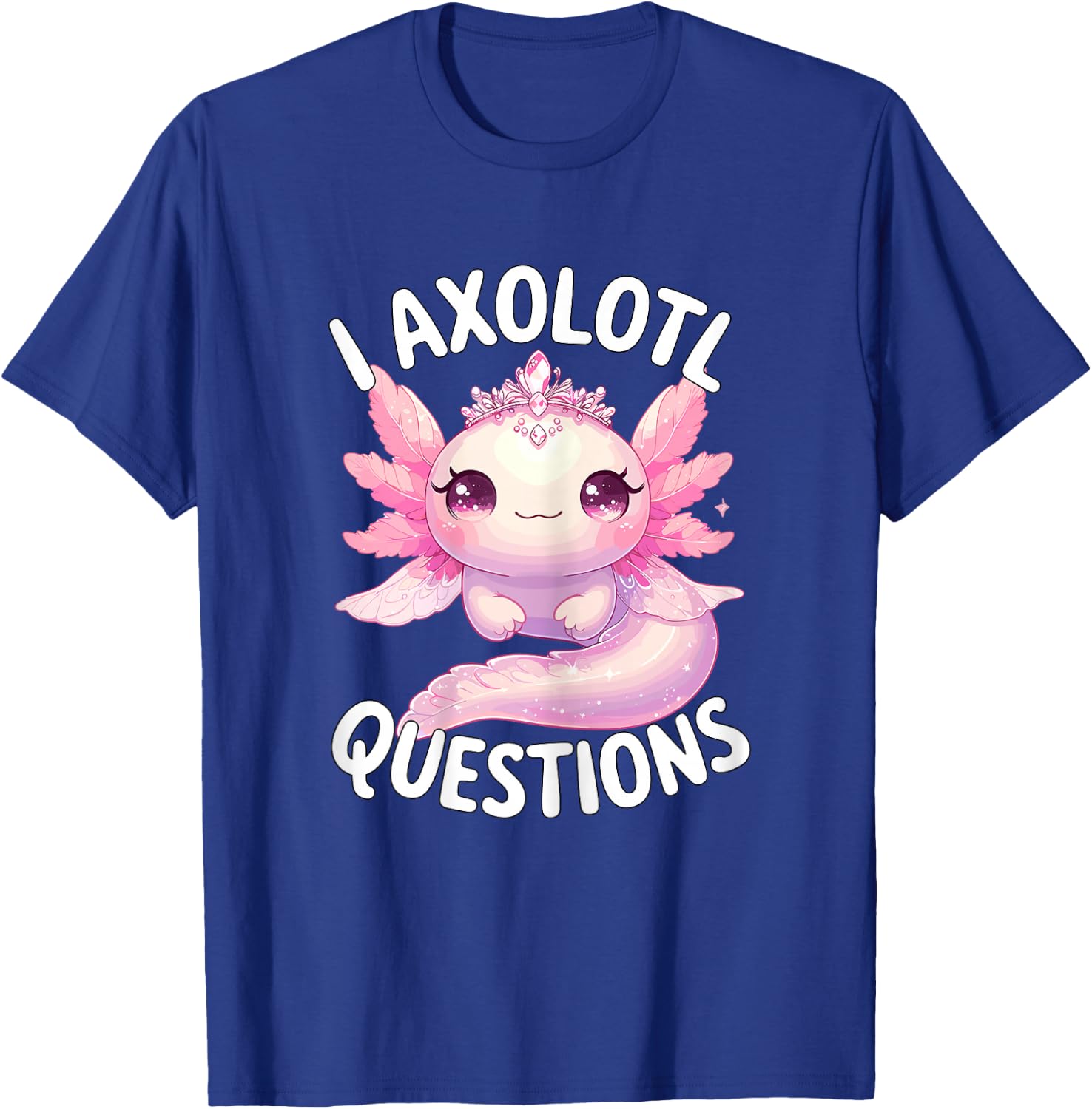 I Axolotl Questions T-Shirt - T-Shirt | Royal