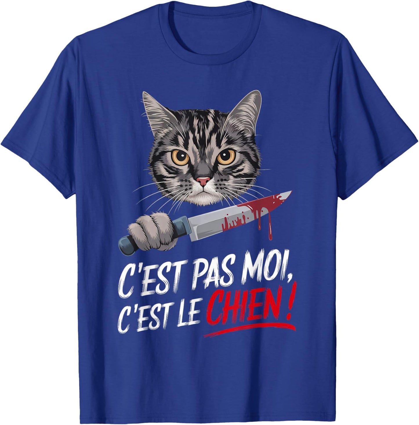 C'Est Pas Moi C'Est Le Chien, Chat Humour Sarcasm Laugh , Black, S T-Shirt - T-Shirt | Royal