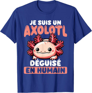Je Suis Un Axolotl Disguised As Human , Black, S T-Shirt - T-Shirt | Royal