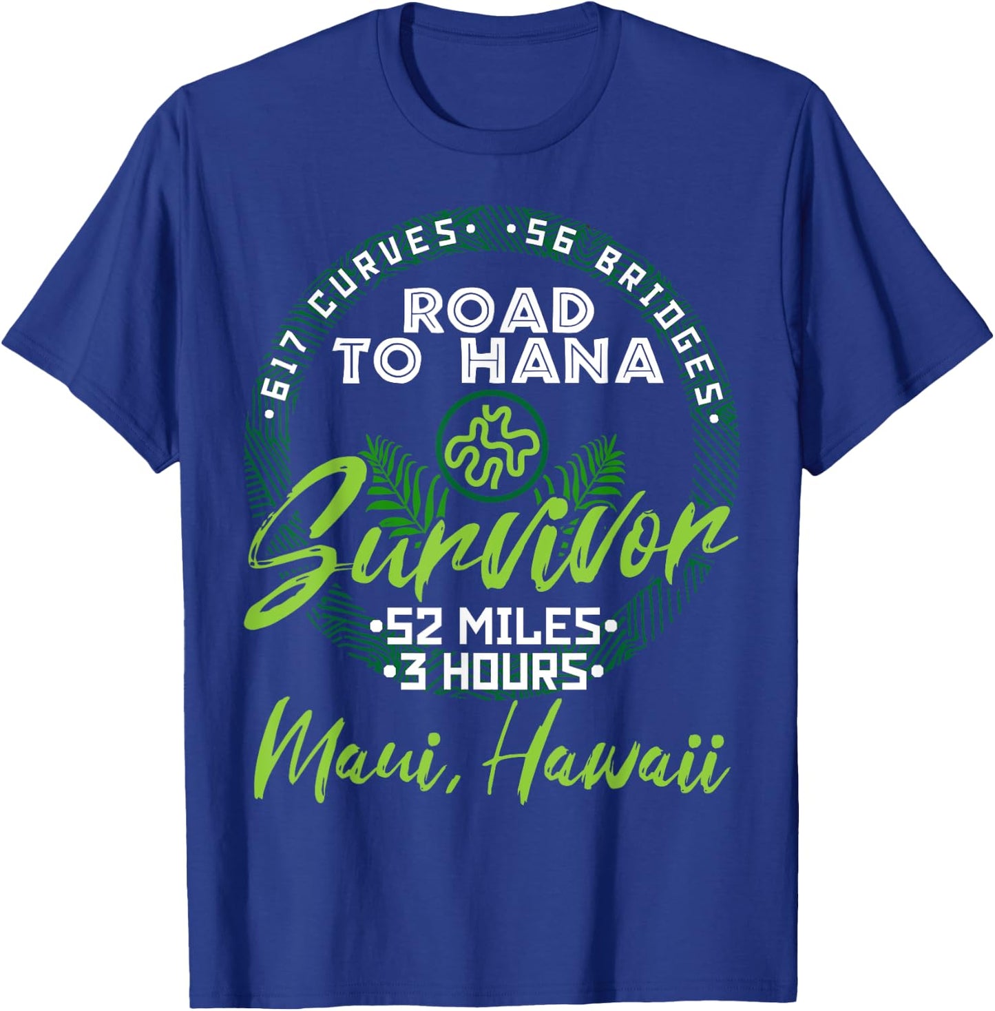 Road To Hana Survivor Curvy Palm Maui Hawaii Liebhaber T-Shirt - T-Shirt | Royal