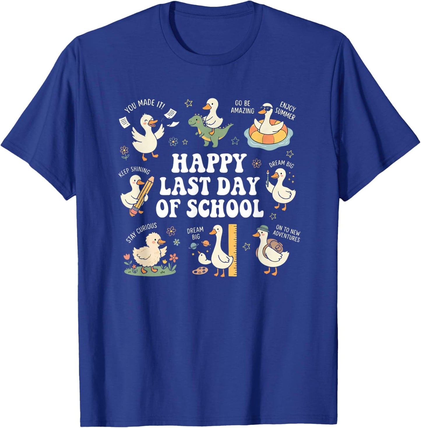 Happy Last Day of School Goose Graduation Summer Vacation T-Shirt - T-Shirt | Royal