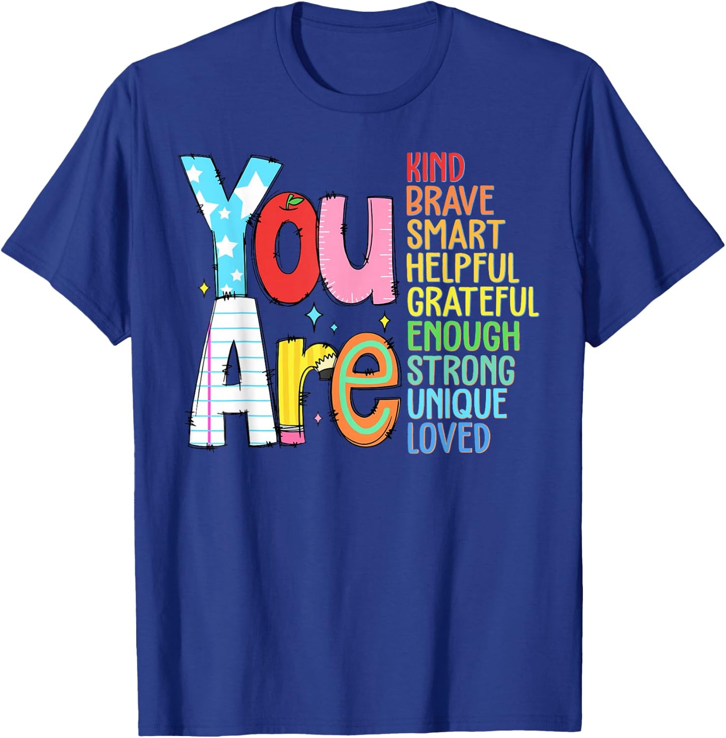 You Are Kind Brave Smart Helpful Grateful Enough Strong T-Shirt - T-Shirt | Royal