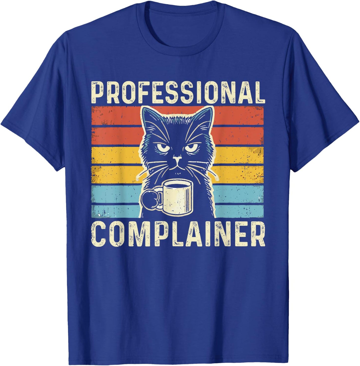 Professional Complainer funny humor meme sarcasm cat lover Women T-Shirt - T-Shirt | Royal