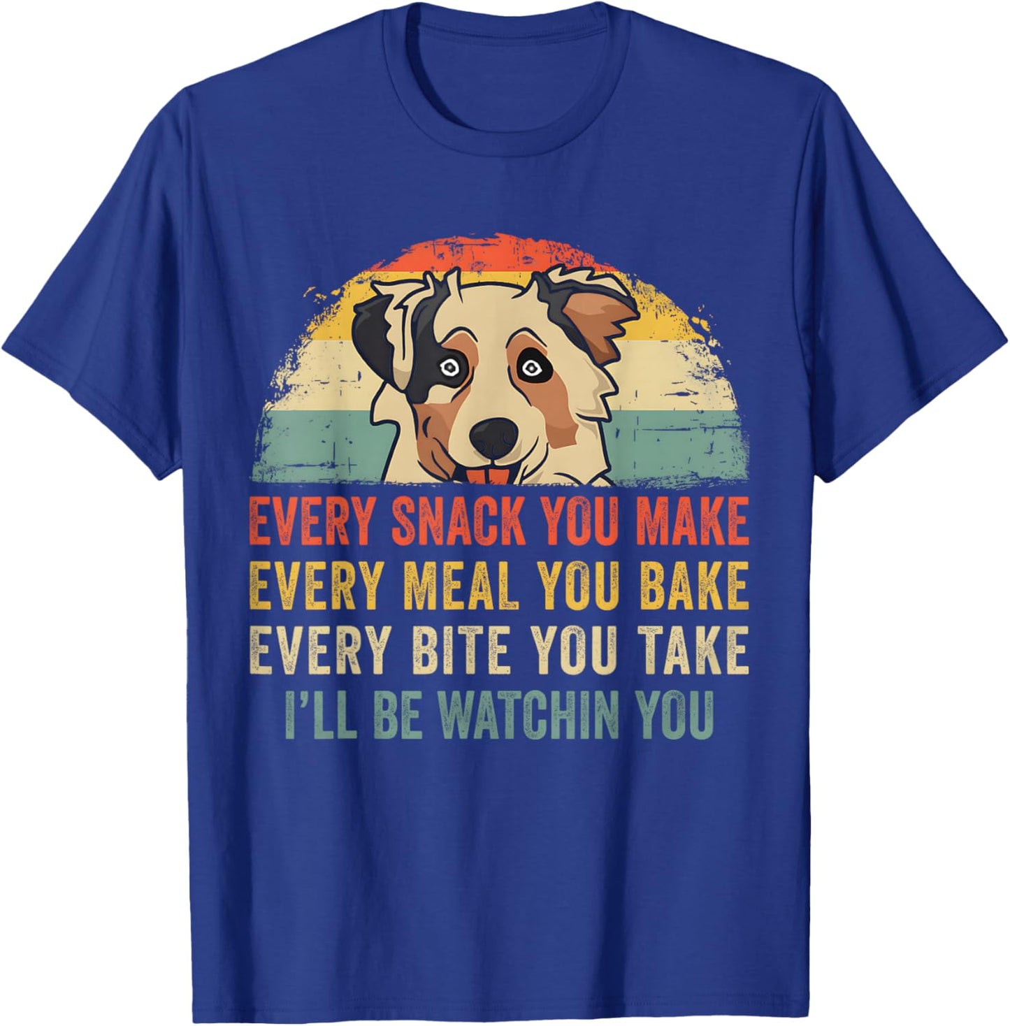 Retro Every Snack You Make Funny Mini Aussie Dog Lover Owner T-Shirt - T-Shirt | Royal
