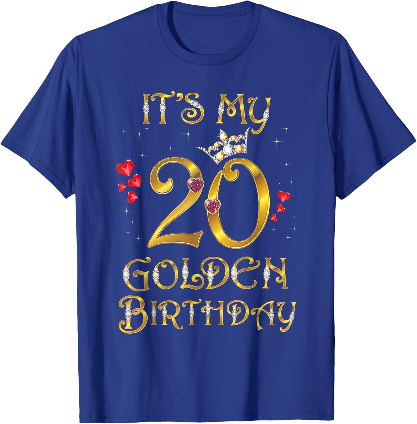 Its My Golden Birthday Shirt Girl 20 Year Old Diamond Crown T-Shirt - T-Shirt | Royal