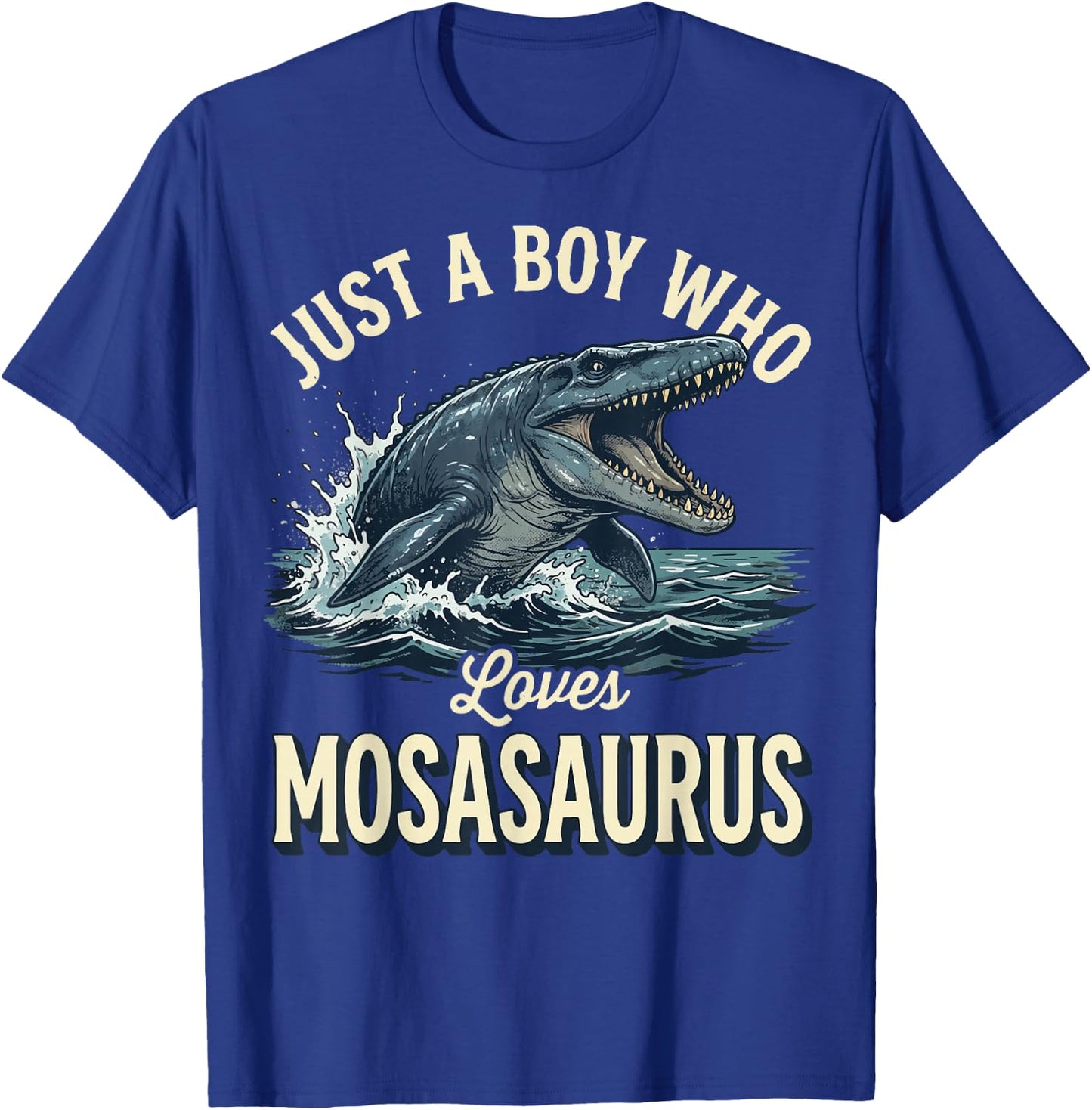 Just A Boy Who Loves Mosasaurus T-Shirt - T-Shirt | Royal