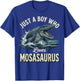 Just A Boy Who Loves Mosasaurus T-Shirt - T-Shirt | Royal