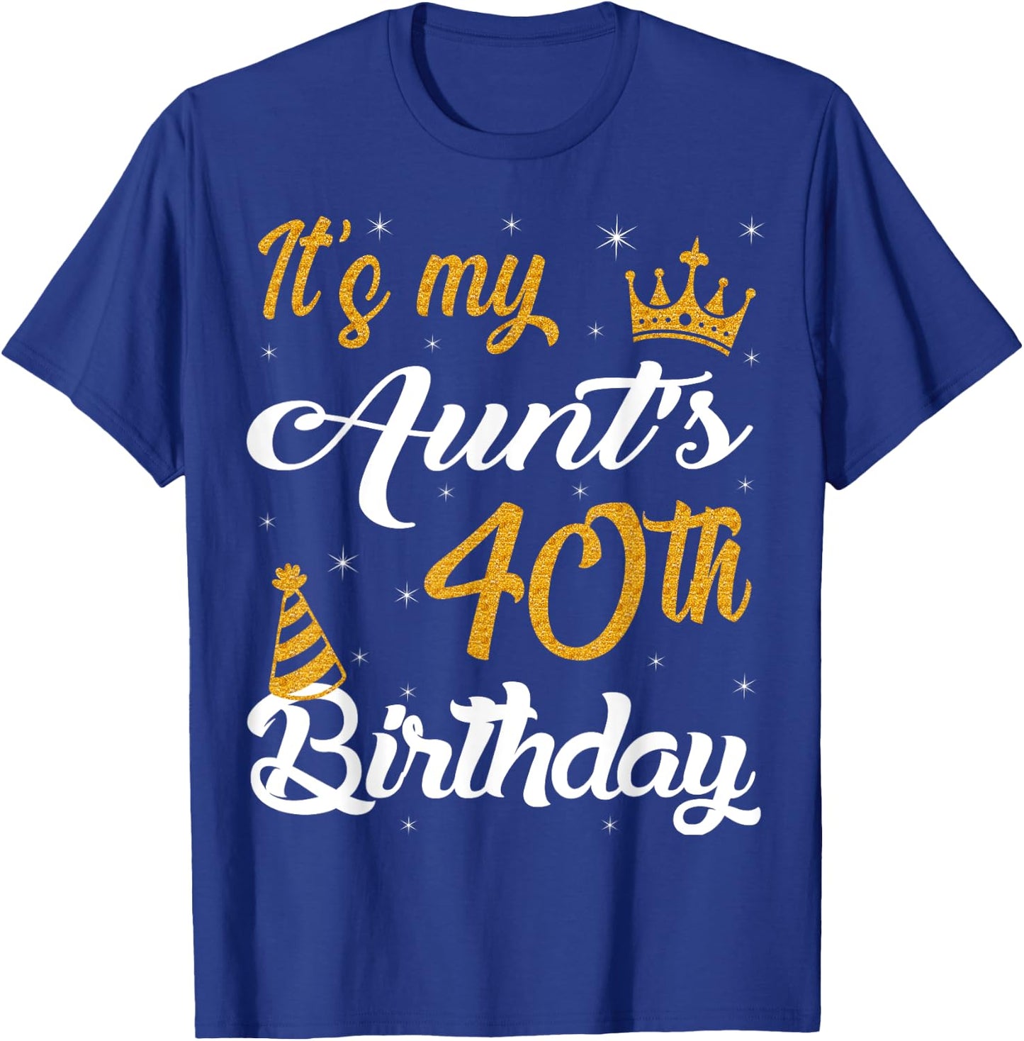 Happy It's My Aunt's 40th Birthday 1985 40 Years Old T-Shirt - T-Shirt | Royal