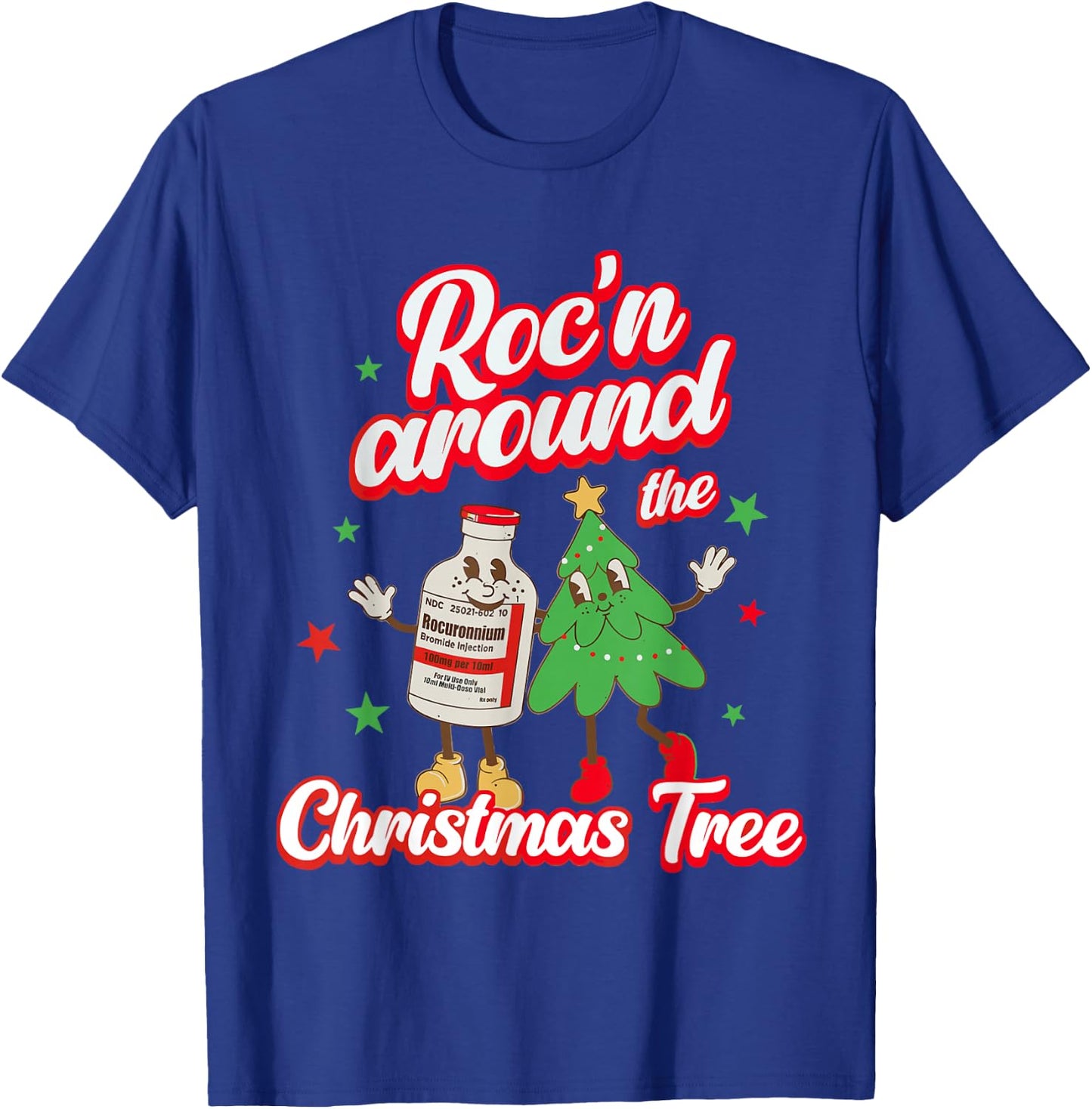 Funny Nursing Roc'n Around The Christmas Tree Nurse Squad T-Shirt - T-Shirt | Royal