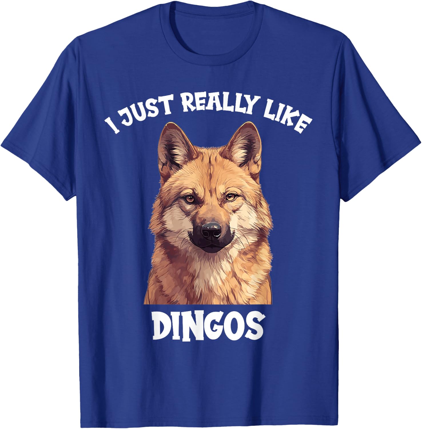 I just really like Dingos. Dingos Dingo T-Shirt - T-Shirt | Royal