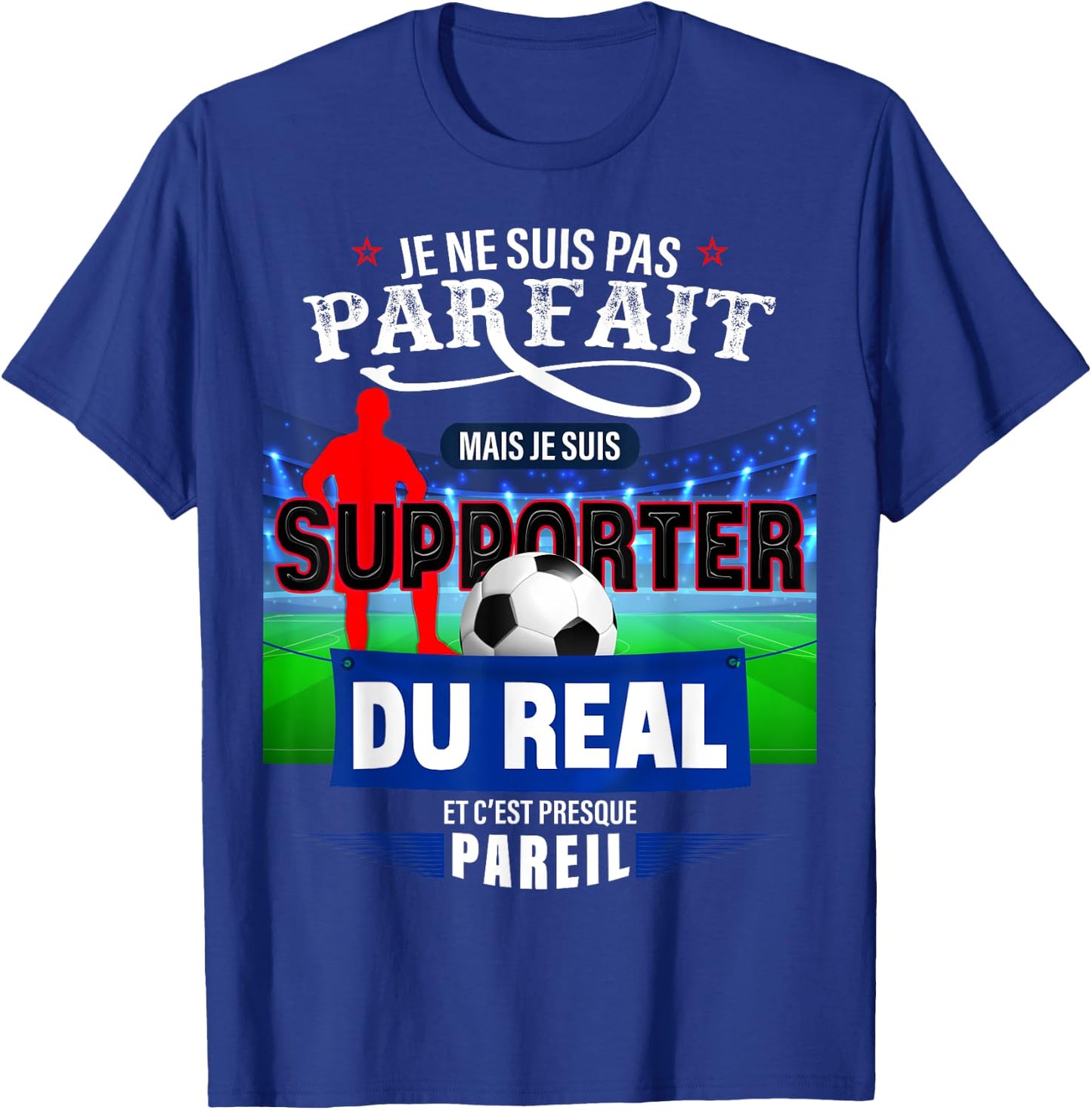 Football Supporter Real Perfect Man Or Child Football Match T-Shirt - T-Shirt | Royal