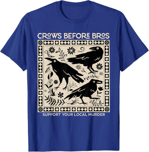 Vintage Funny Crows Before Bros Support Your Local Murder T-Shirt - T-Shirt | Royal