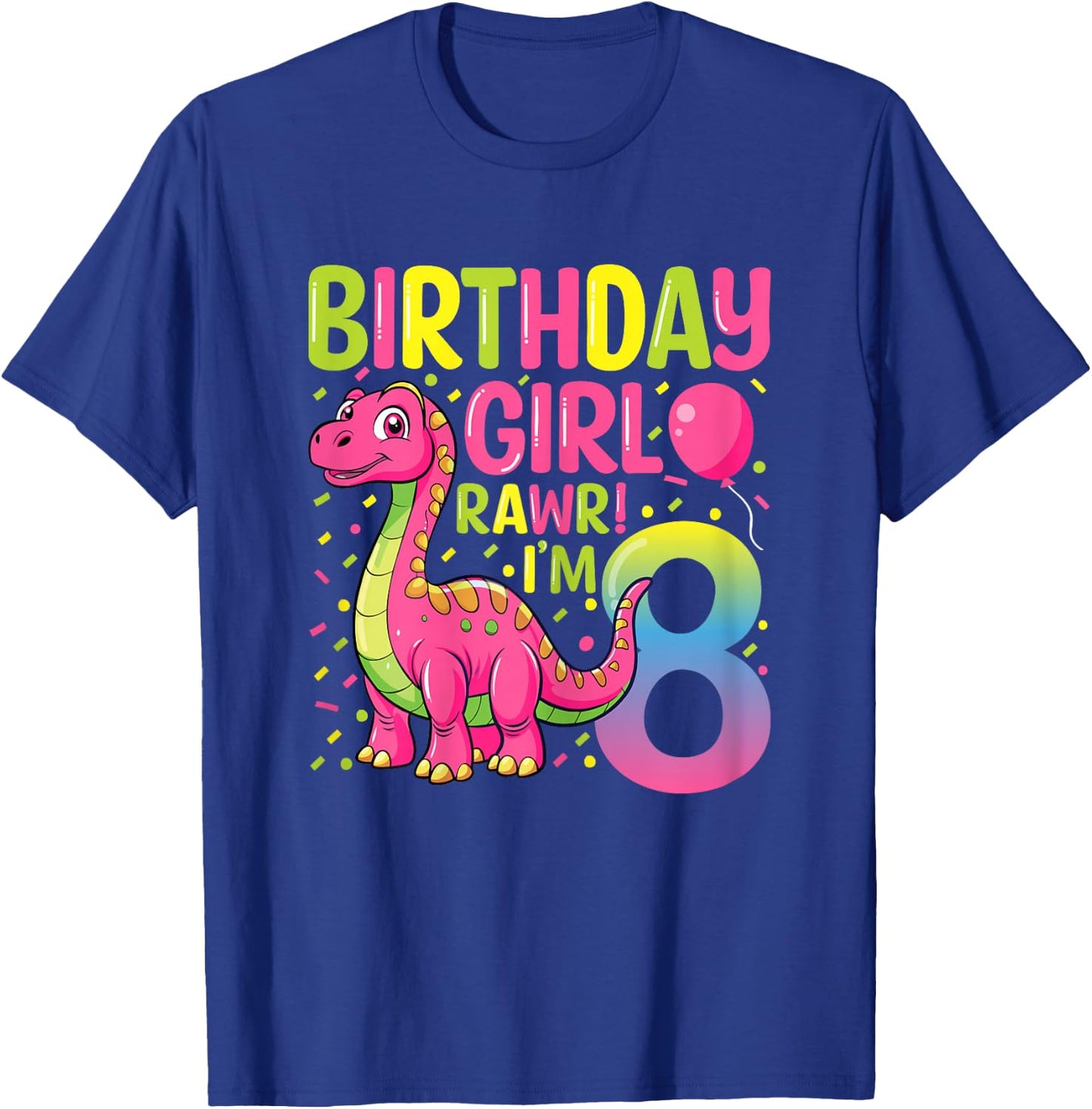 Birthday Girl Rawr I'm 8 Dinosaur 8 Years Old 8th Birthday T-Shirt - T-Shirt | Royal