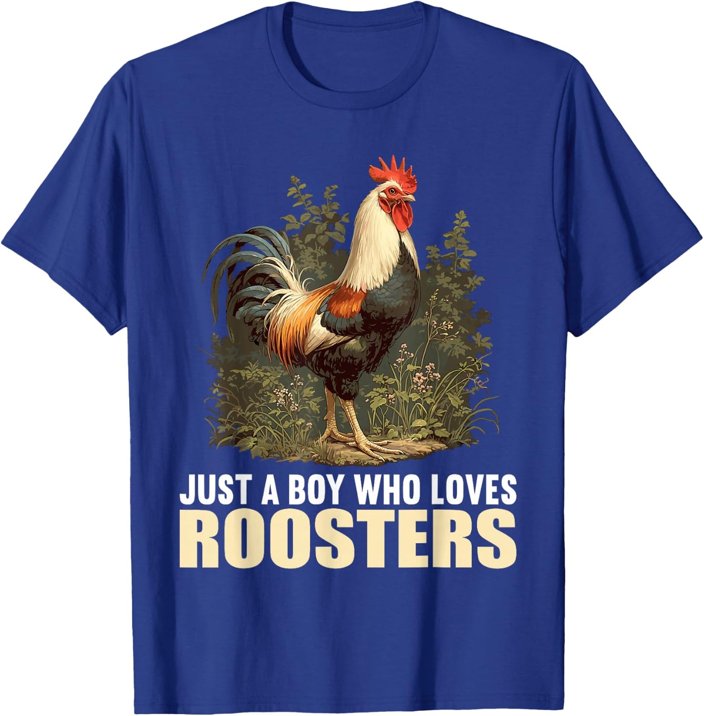 Just a Boy who loves Roosters Rooster T-Shirt - T-Shirt | Royal