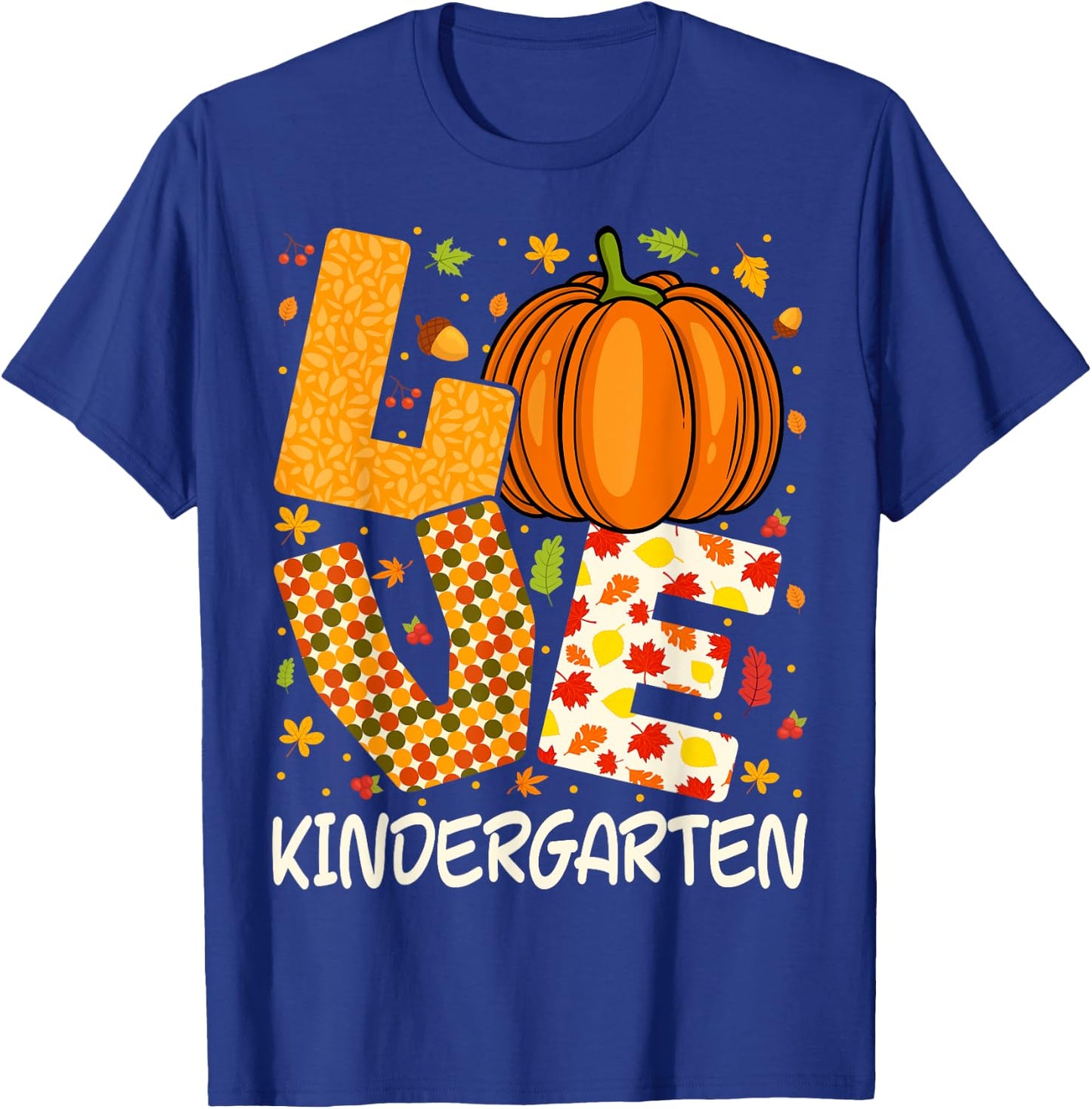 Love Kindergarten Teacher Pumpkin Fall Autumn Thanksgiving T-Shirt - T-Shirt | Royal