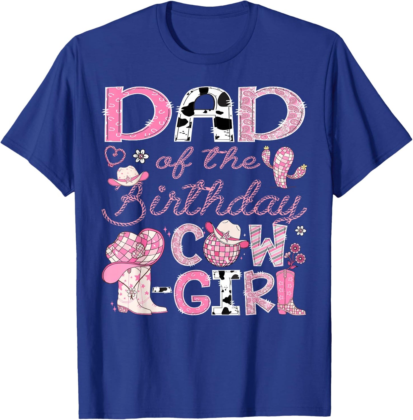 Dad Of The Birthday Cow-Girl Rodeo CowGirl 1St Birthday T-Shirt - T-Shirt | Royal