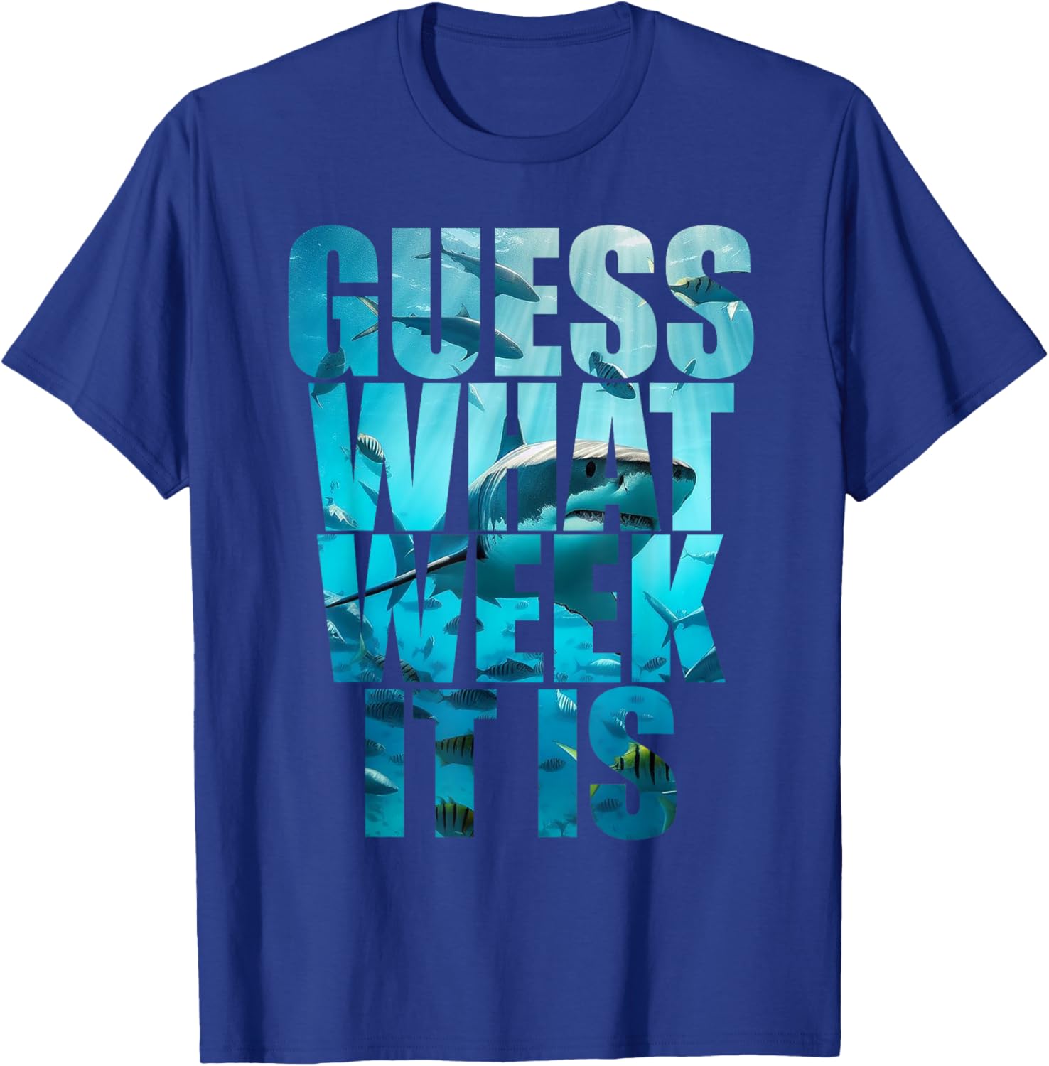 Guess What Week It Is Funny Shark Awareness Support Summer T-Shirt - T-Shirt | Royal