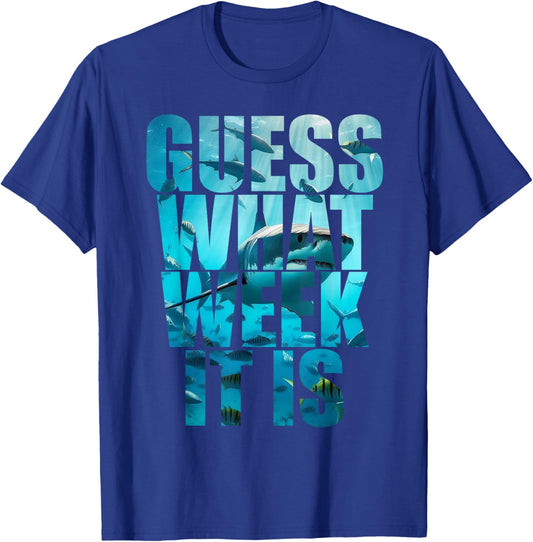 Guess What Week It Is Funny Shark Awareness Support Summer T-Shirt - T-Shirt | Royal