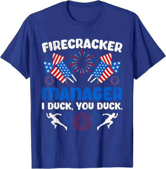 FIREWORKS MANAGER I DUCK YOU DUCK Funny T-Shirt - T-Shirt | Royal