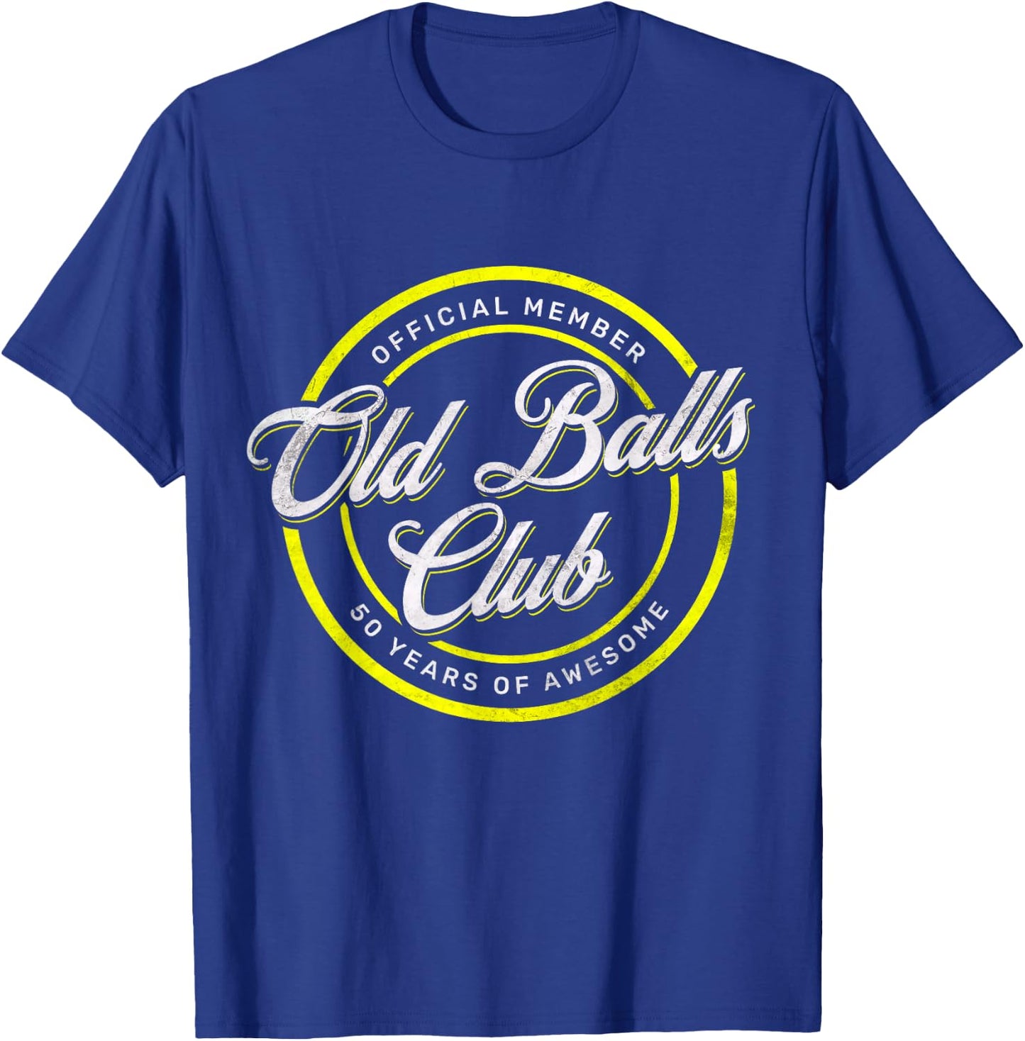 Old Balls Club 50th 's Over the Hill Birthday T-Shirt - T-Shirt | Royal