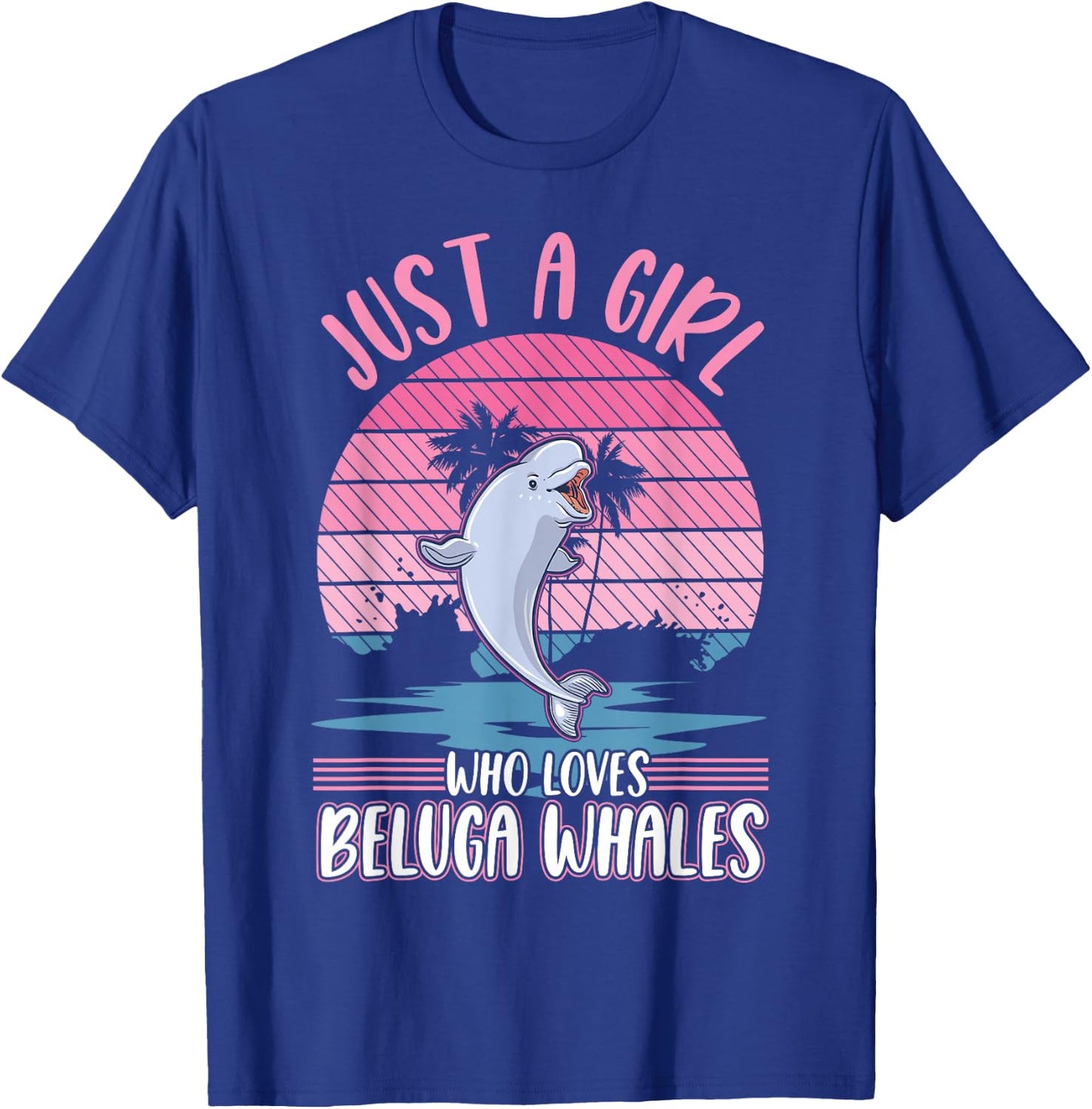 Just a Girl who Loves Beluga Whales Beluga Whale T-Shirt - T-Shirt | Royal