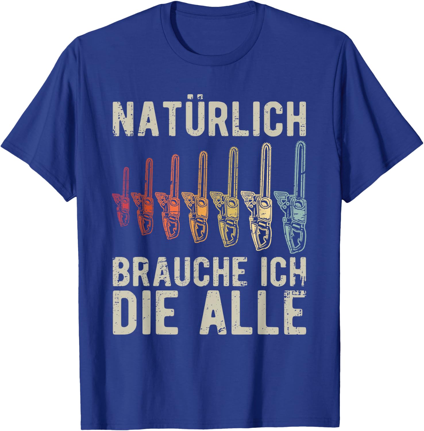 Men's with "Natürlich brauche ich die alle Chainsaw" Motif, black, s T-Shirt - T-Shirt | Royal