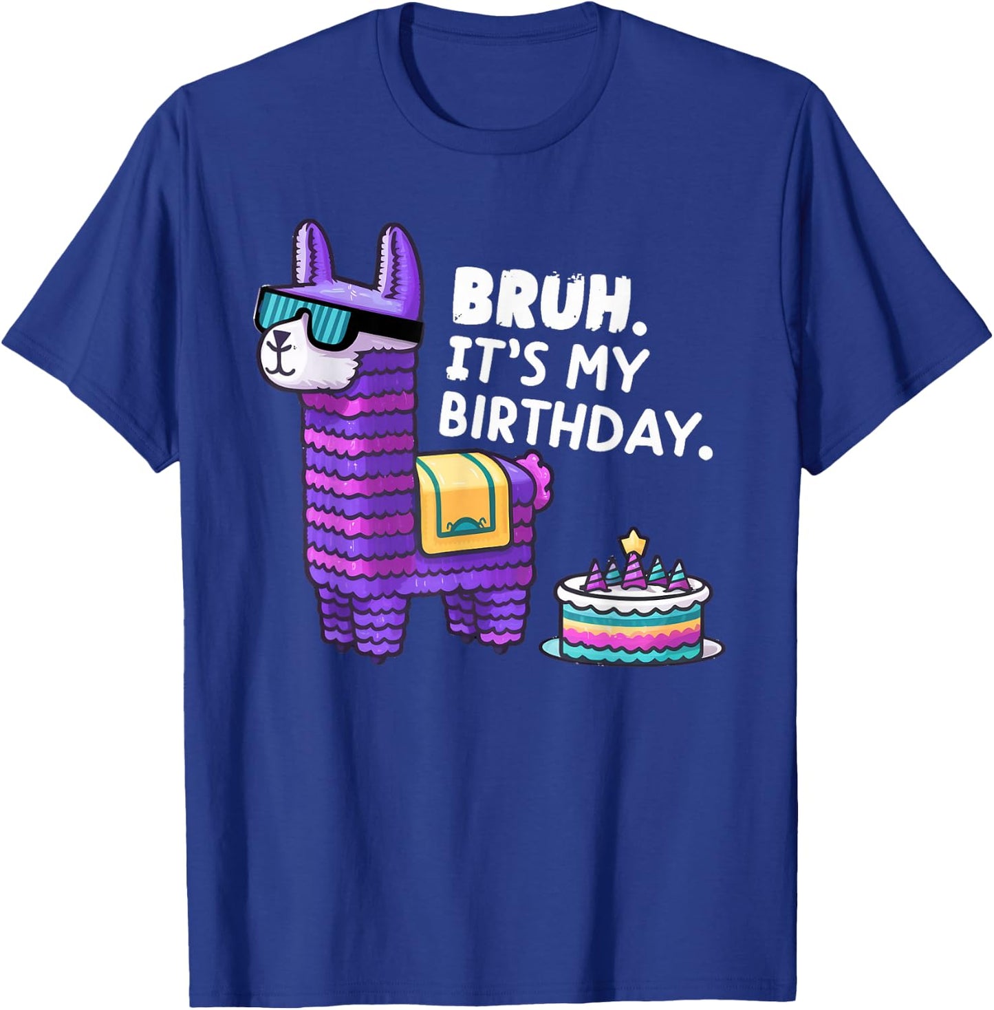 Llama Pinata Boy Girl Family Party Bday Bruh Its My Birthday T-Shirt - T-Shirt | Royal