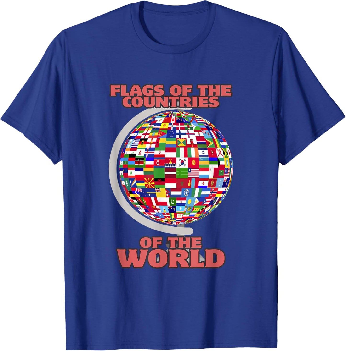 Flags Of The Countries Of The World International Globe T-Shirt - T-Shirt | Royal