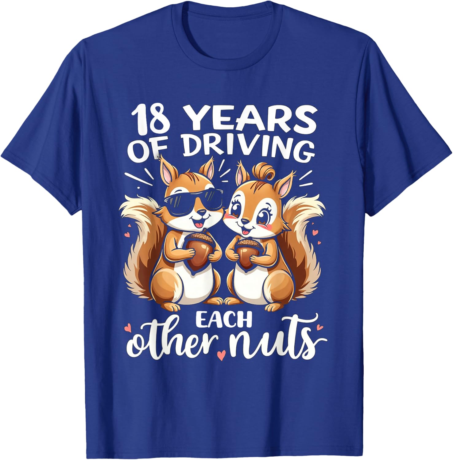 18 Years Of Driving Each Other Nuts Funny Couple Anniversary T-Shirt - T-Shirt | Royal