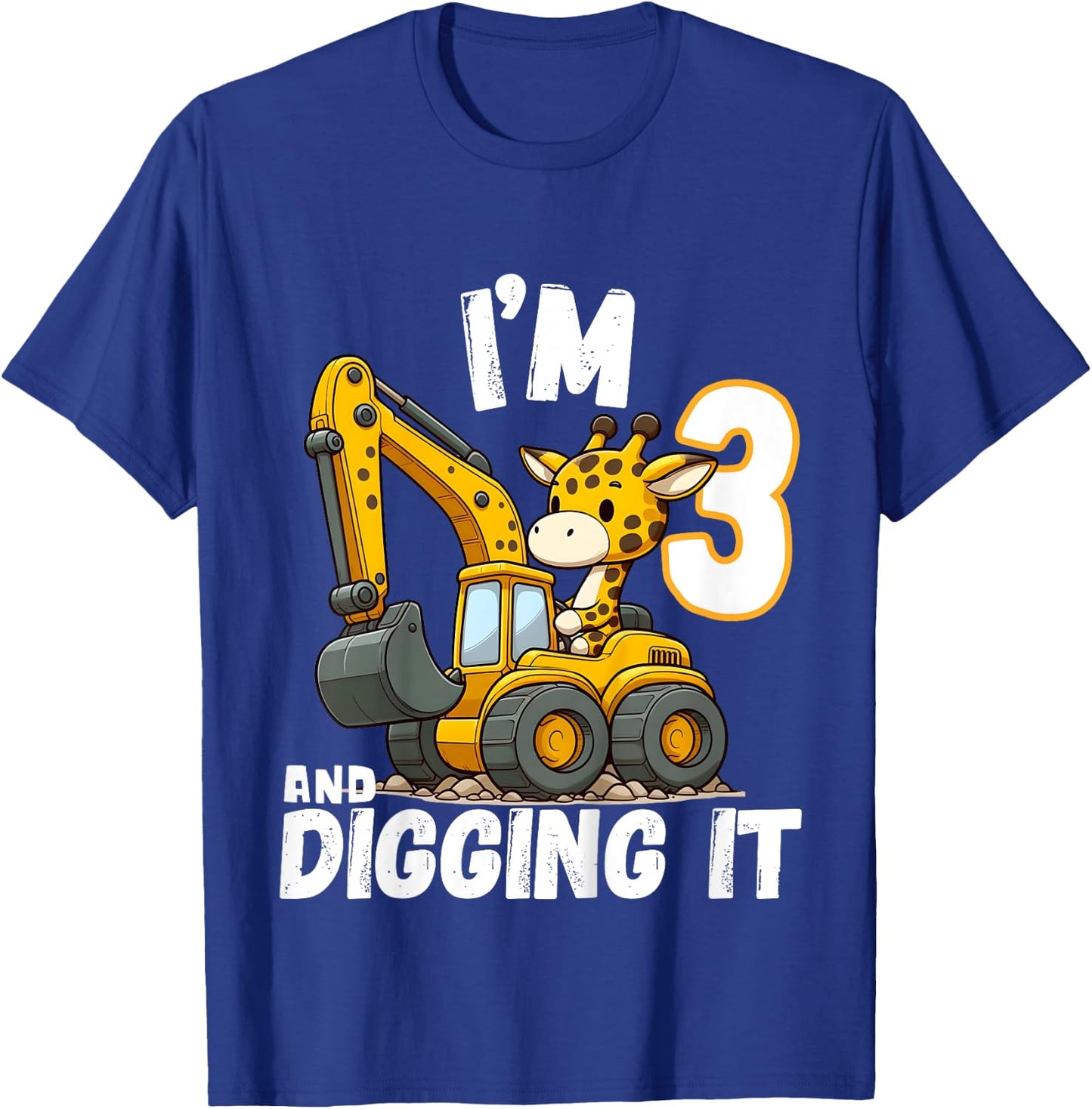 Kids I'm 3 And Digging It Giraffe Driving Excavator 3rd Birthday T-Shirt - T-Shirt | Royal