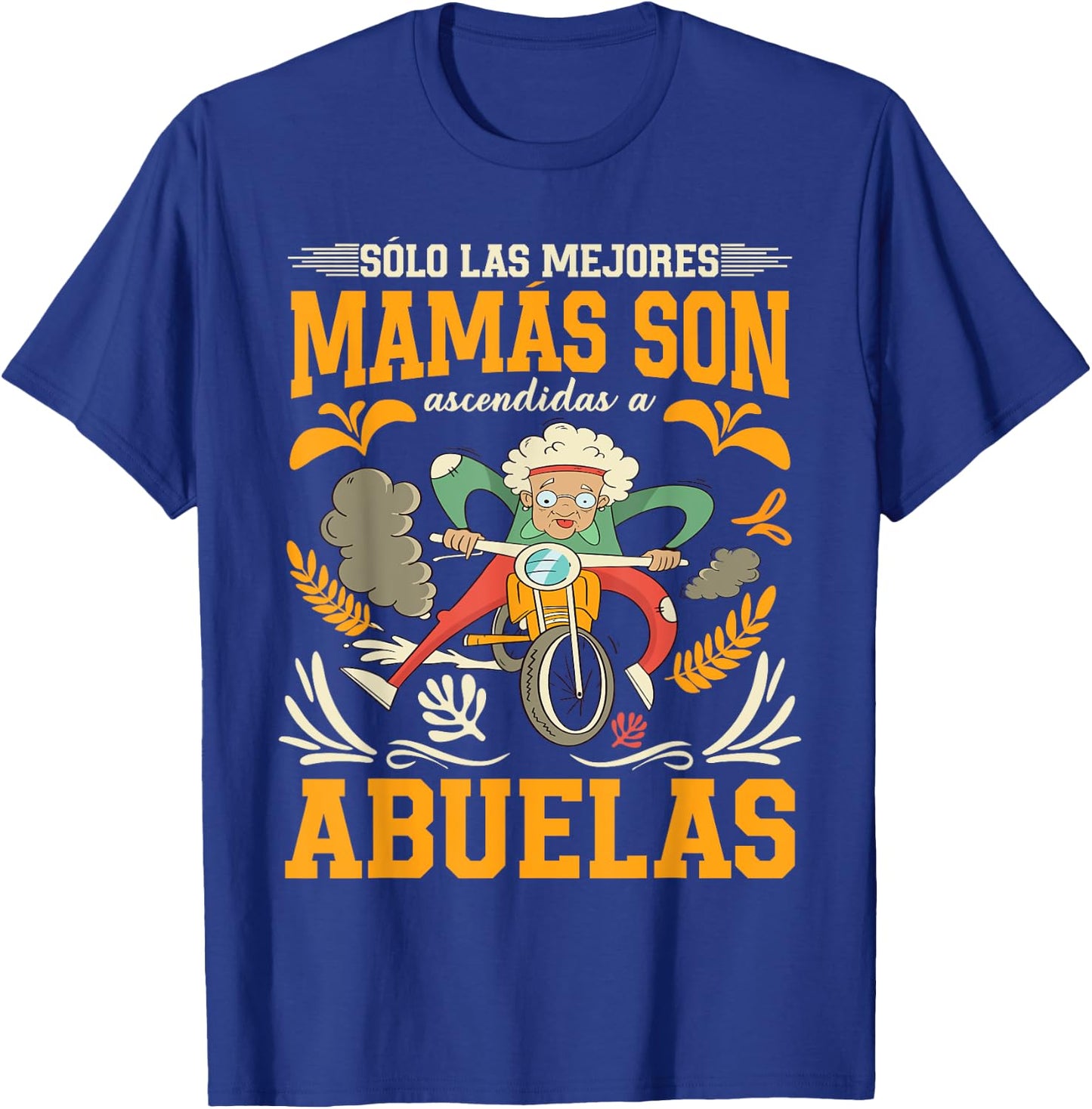 Sólo Las Mejores Mamás Son Ascendidas A Abuelas T-Shirt - T-Shirt | Royal
