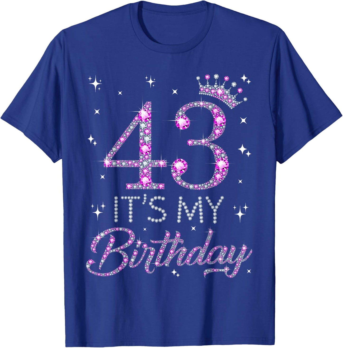 43 It's My Birthday Pink Crown 43rd Birthday Gifts T-Shirt - T-Shirt | Royal