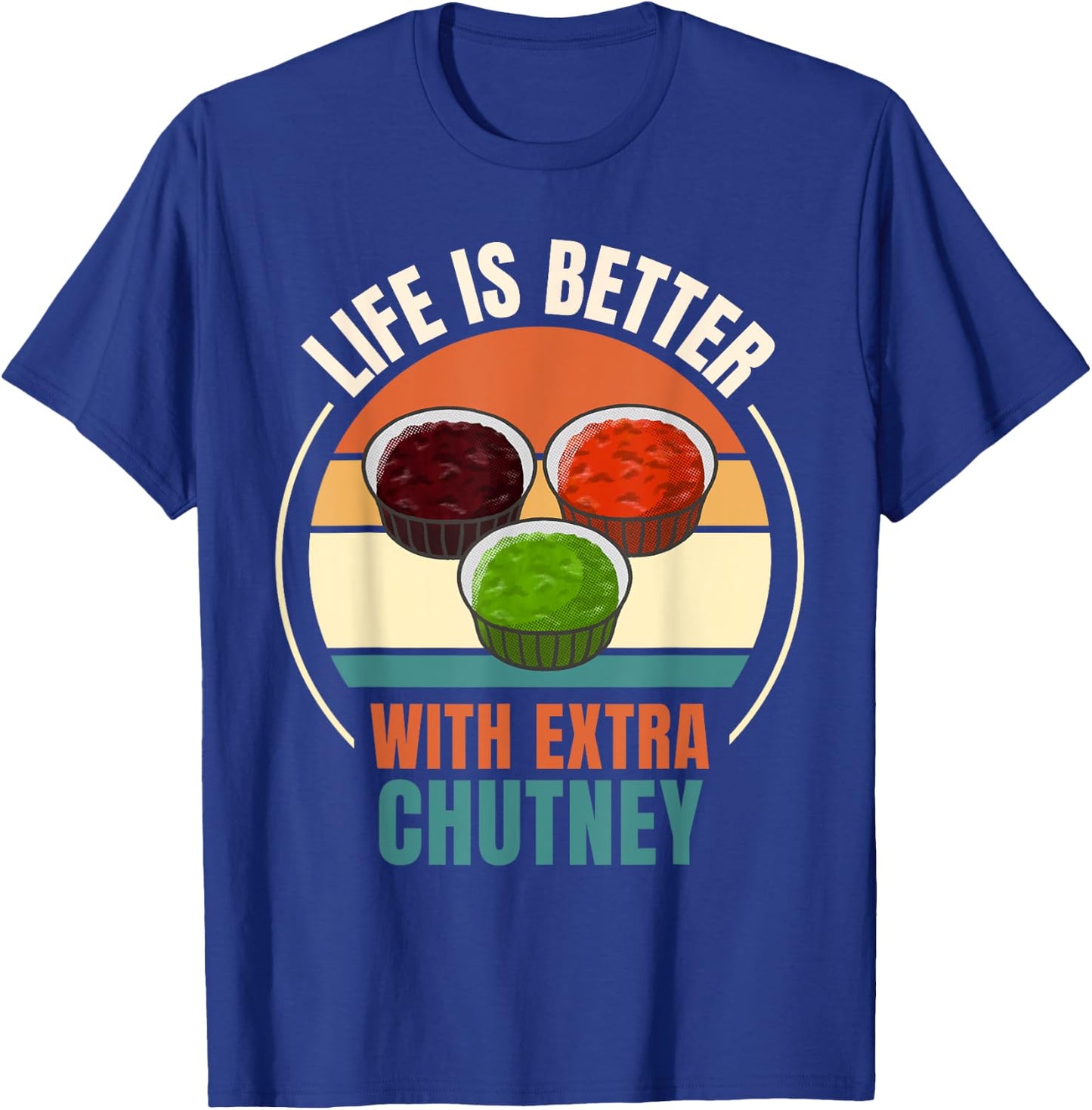 Vintage Life Is Better With Extra Chutney Food Lover T-Shirt - T-Shirt | Royal