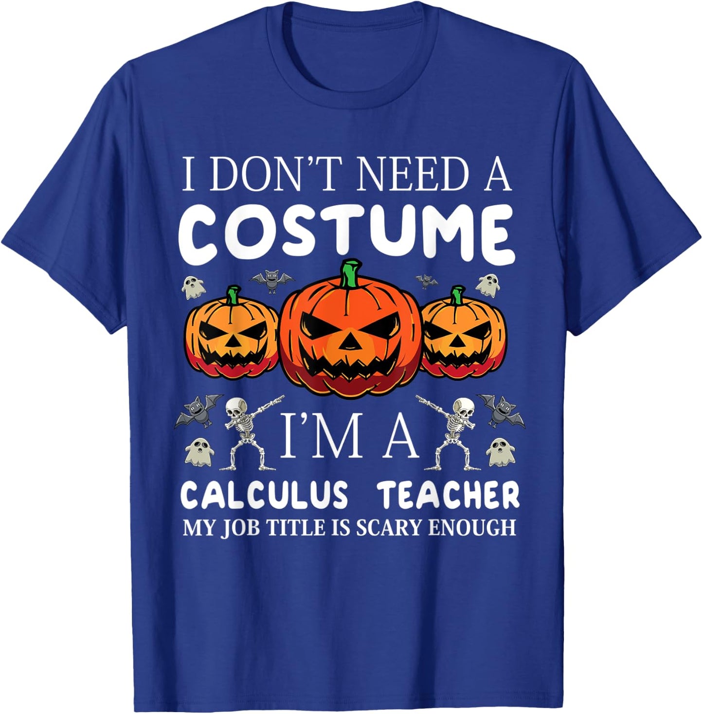 Funny Calculus Teacher Halloween Costume Math Teachers Scary Women T-Shirt - T-Shirt | Royal