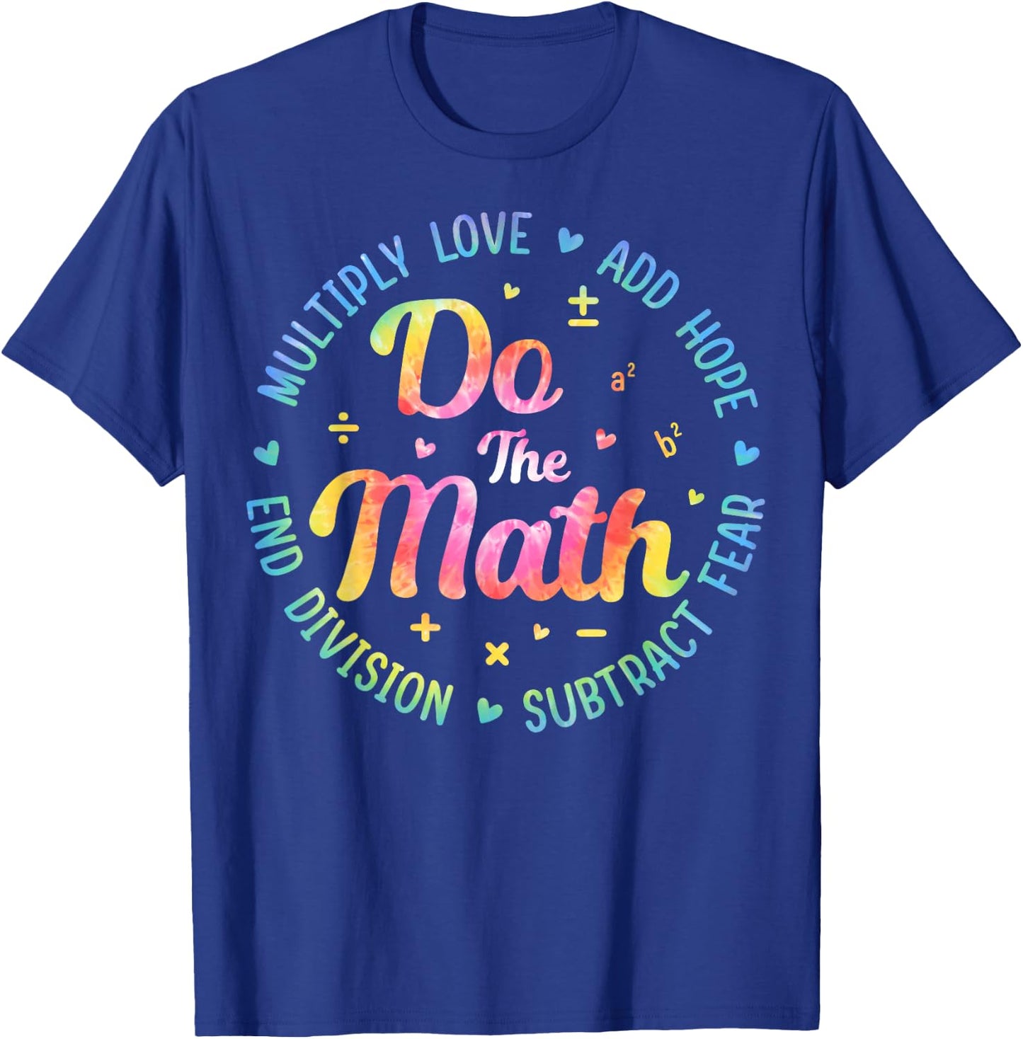 Do The Math Multiply Love Add Hope - Math Teacher T-Shirt - T-Shirt | Royal