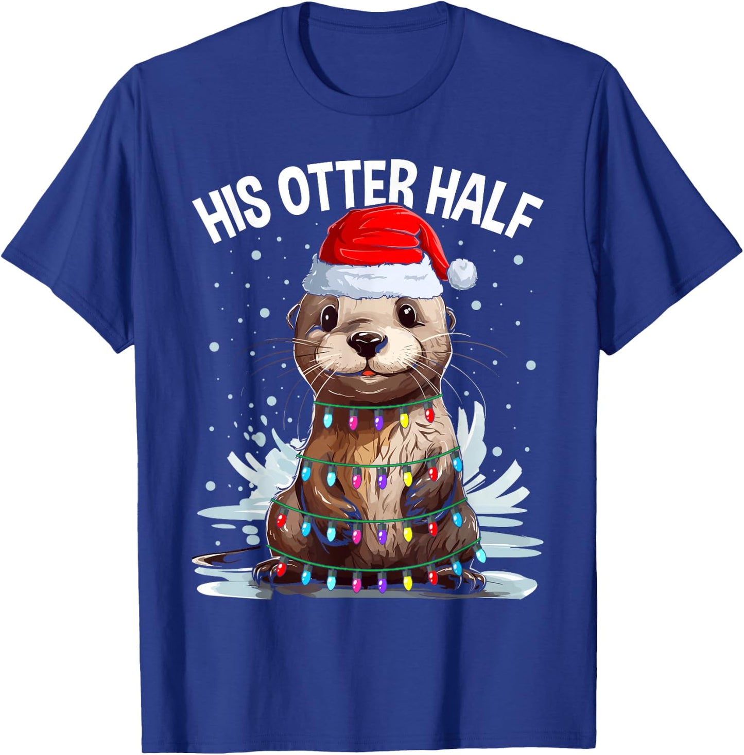 Funny Matching Couple His and Her Otter Half Ugly Christmas T-Shirt - T-Shirt | Royal