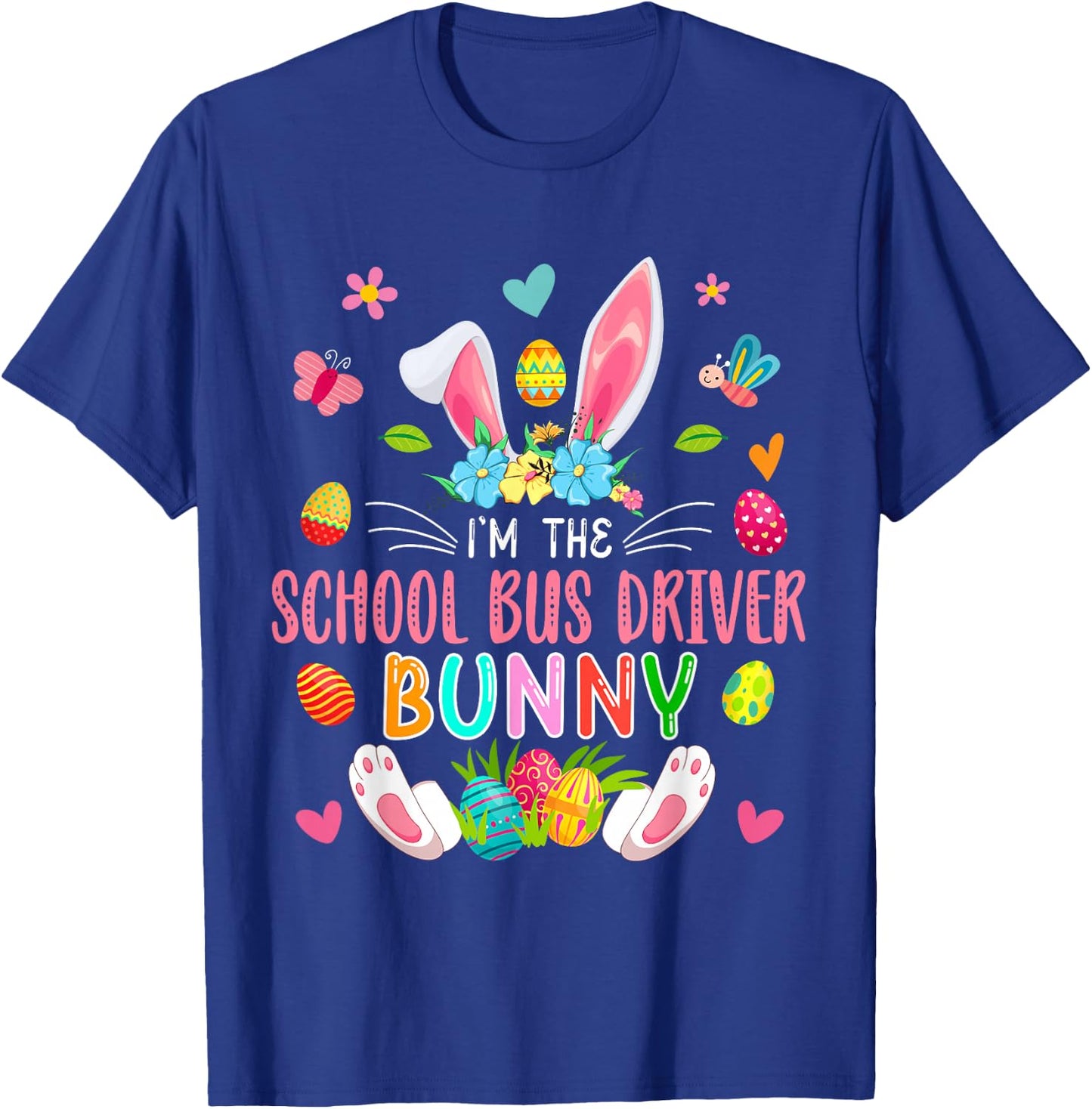 I'm The School Bus Driver Bunny Easter Bunny Costume Family T-Shirt - T-Shirt | Royal