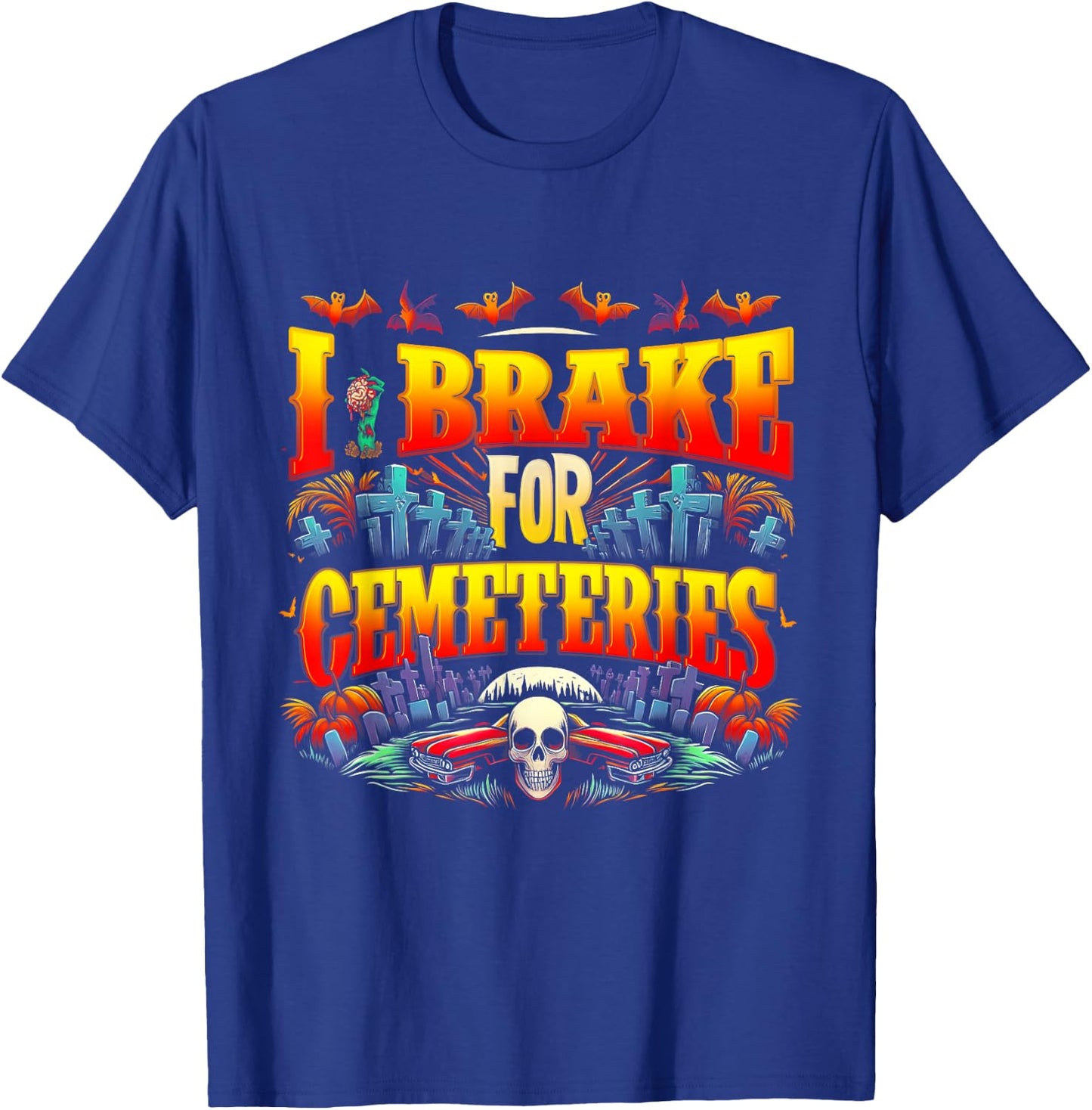 I Brake For Cemeteries Halloween Ghost Stories Supernatural T-Shirt - T-Shirt | Royal