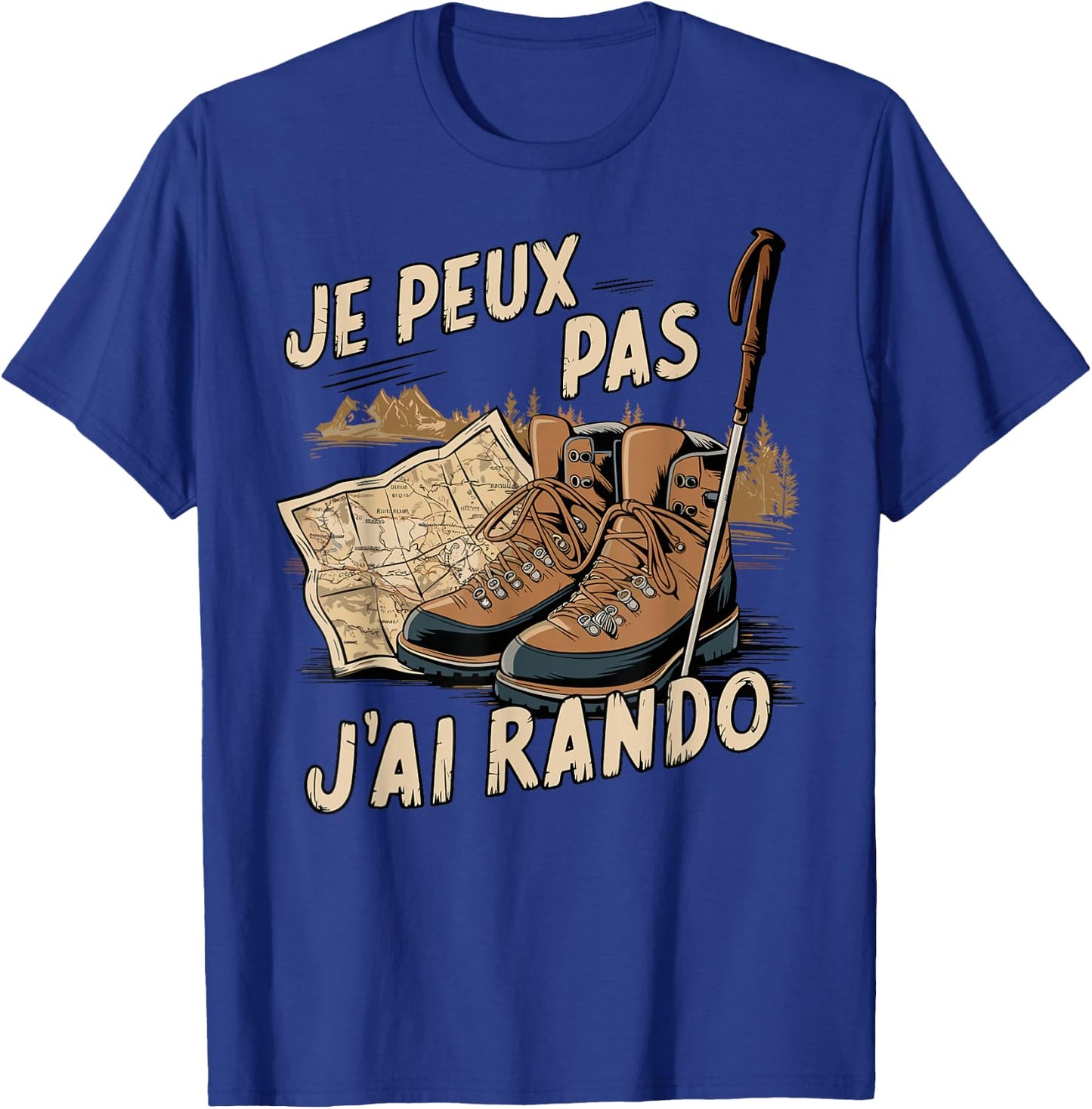 Je Peux Pas J'Ai Hiking Mountain Hiking Humour T-Shirt - T-Shirt | Royal