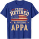 I’m Not Retired I’m A Professional Appa Fathers Day T-Shirt - T-Shirt | Royal