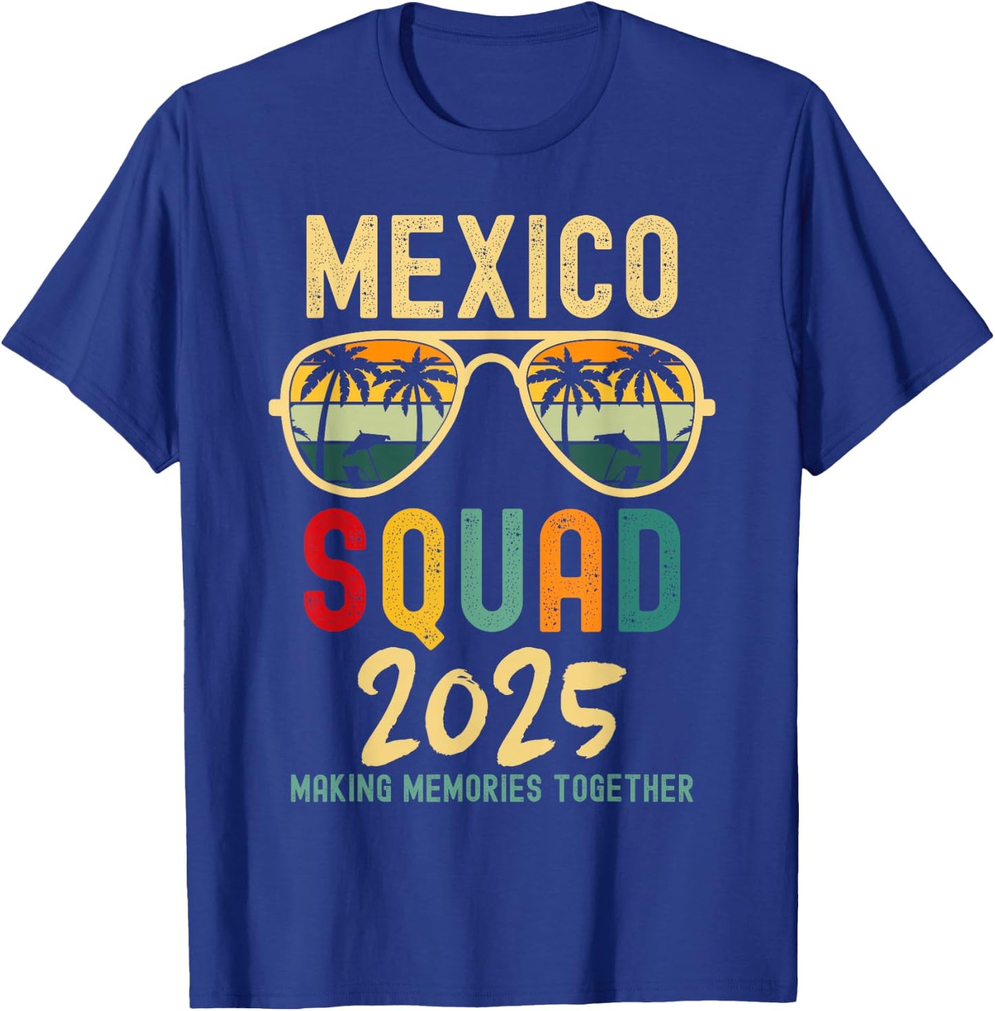 Mexico 2025 Squad Tropical Beach Family Vacation Matching T-Shirt - T-Shirt | Royal
