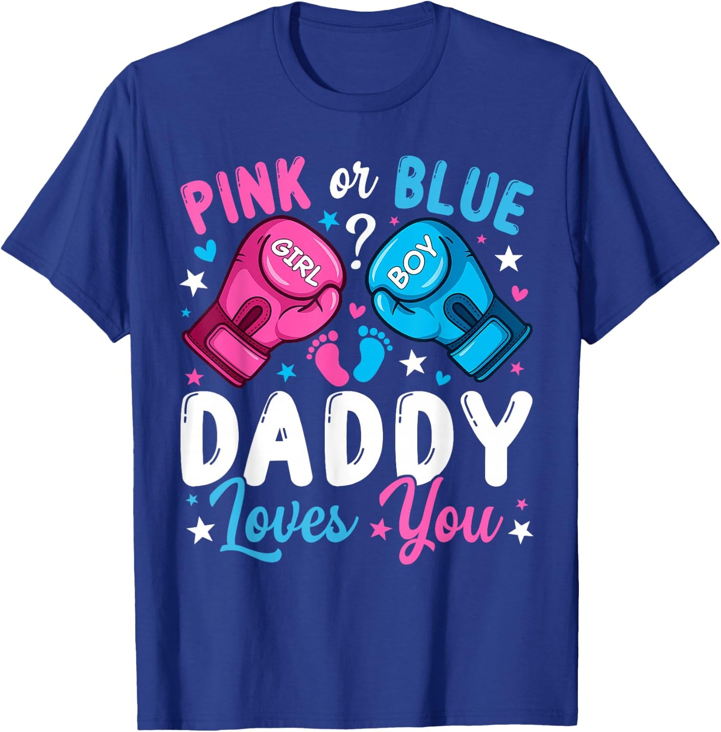 Pink or Blue Daddy Loves You Boxing Gender Reveal T-Shirt - T-Shirt | Royal